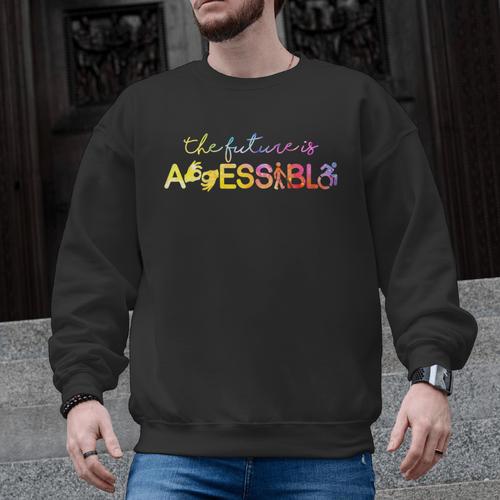 The Future Is Accessible Special Education Teacher Men Graphic Sweatshirt - teacherstshirts.com