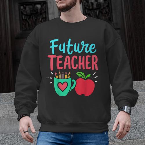 Future Teacher Education Student Men Graphic Sweatshirt - teacherstshirts.com