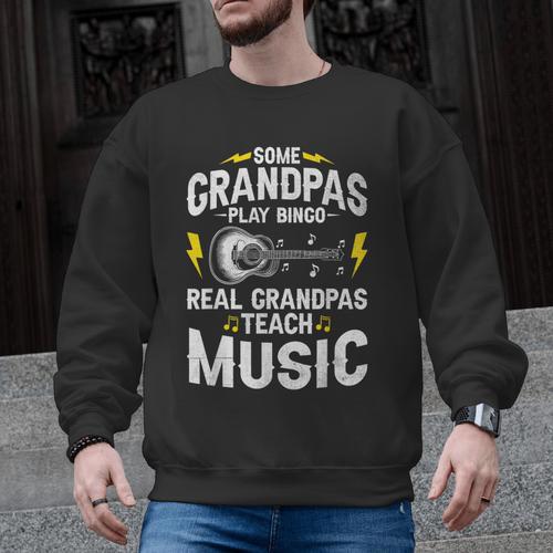Some Grandpas Play Bingo Real Grandpas Teach Music Teacher Men Graphic Sweatshirt - teacherstshirts.com AU