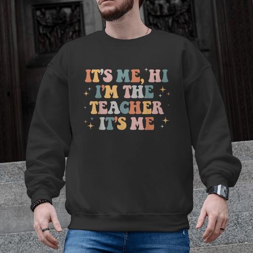 Groovy Its Me Hi Im The Teacher It’s Me Back To School Men Graphic Sweatshirt - teacherstshirts.com UK