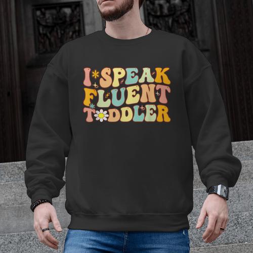Groovy I Speak Fluent Toddler Daycare Provider Teacher Men Graphic Sweatshirt - teacherstshirts.com AU