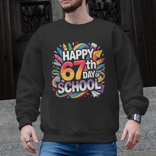 Happy 67 Days Of School Meme 100 Day Of School Teacher 6 7 Men Graphic Sweatshirt - teacherstshirts.com