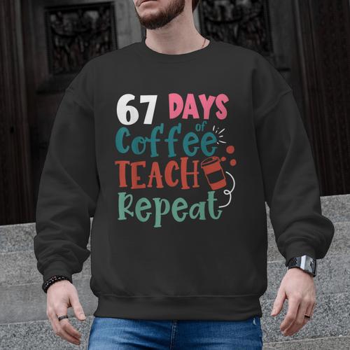 Humor Meme 67 Days Of School Coffee Lover Educator Teacher Men Graphic Sweatshirt - teacherstshirts.com AU
