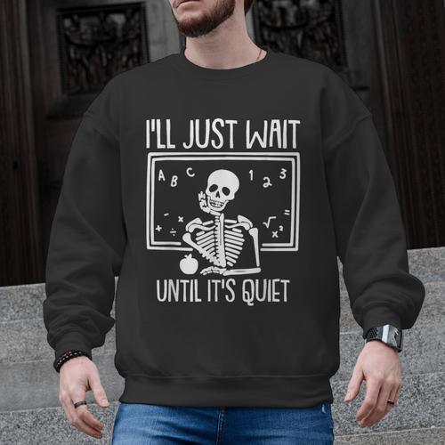 Ill Just Wait Until Its Quiet Teacher Lazy Halloween Costume Men Graphic Sweatshirt - teacherstshirts.com AU