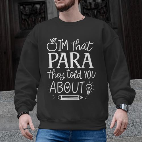 I'm That Paraprofessional They Told You About Retro Teacher Men Graphic Sweatshirt - teacherstshirts.com