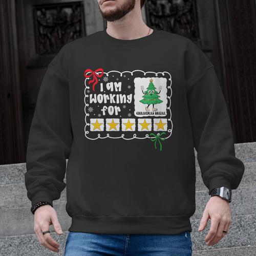 I'm Working For Christmas Break 5 Stars Christmas Teacher Men Graphic Sweatshirt - teacherstshirts.com UK