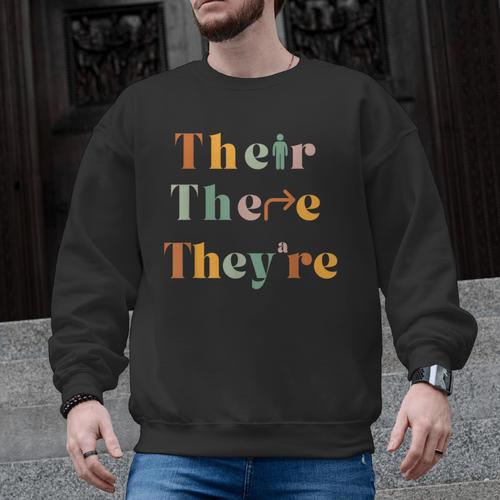 Their There They'Re English Teacher Gramma Police Joke Men Graphic Sweatshirt - teacherstshirts.com UK