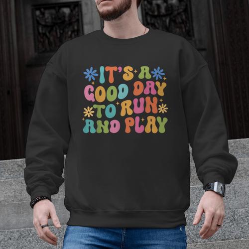 Its A Good Day To Run And Play PE Teacher Physical Education Men Graphic Sweatshirt - teacherstshirts.com AU