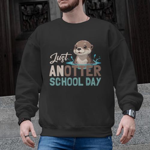 Just Anotter School Day Cute Otter Lover Teacher Student Men Graphic Sweatshirt - teacherstshirts.com AU