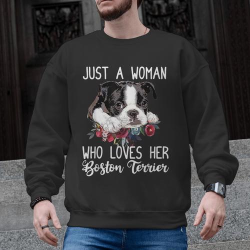 Just a Woman Who Loves Her Boston Terrier Cute Dog Mom Men Graphic Sweatshirt - Bostonterriersmerch.com