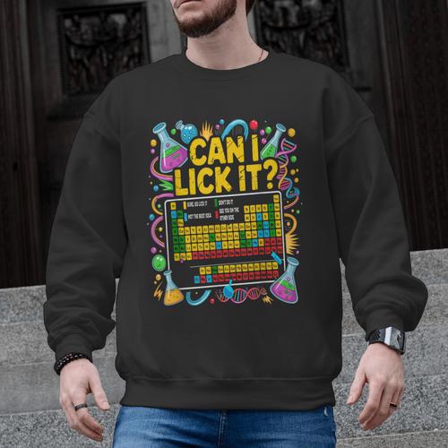 Can I Lick It Periodic Table Science Teacher Men Women Men Graphic Sweatshirt - teacherstshirts.com AU