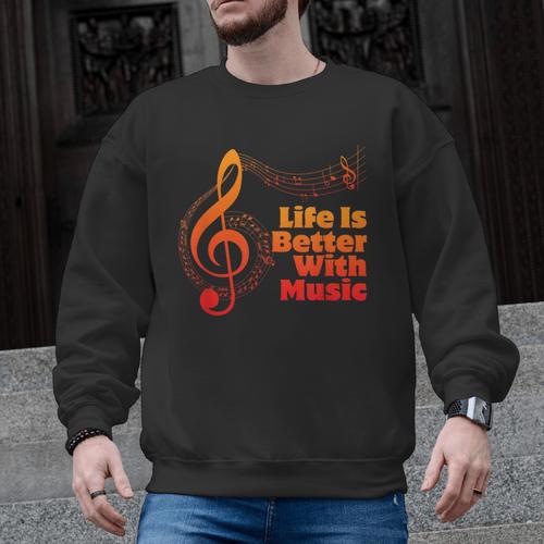 Life Is Better With Music Theory Musician Teacher Notes Clef Men Graphic Sweatshirt - teacherstshirts.com AU