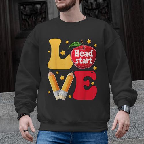 Love Headstart Head Start Teachers First Day Of School Men Graphic Sweatshirt - teacherstshirts.com