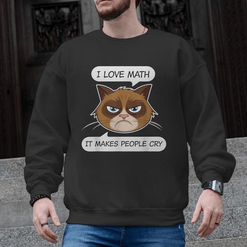 I Love Math It Makes People Cry Math Teacher Men Graphic Sweatshirt - teacherstshirts.com