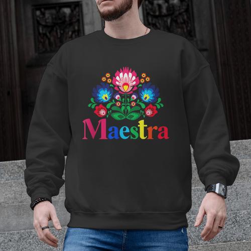 Maestra Proud Spanish Teacher Bilingual Teacher Latina Men Graphic Sweatshirt - teacherstshirts.com CA