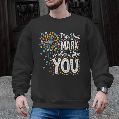 Make Your Mark Dandelion Happy Dot Day Shirts Teacher Kids Men Graphic Sweatshirt - teacherstshirts.com AU
