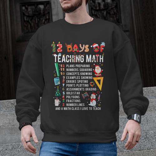 Math Teacher Christmas 12 Days Of Teaching Math Christmas Men Graphic Sweatshirt - teacherstshirts.com DE