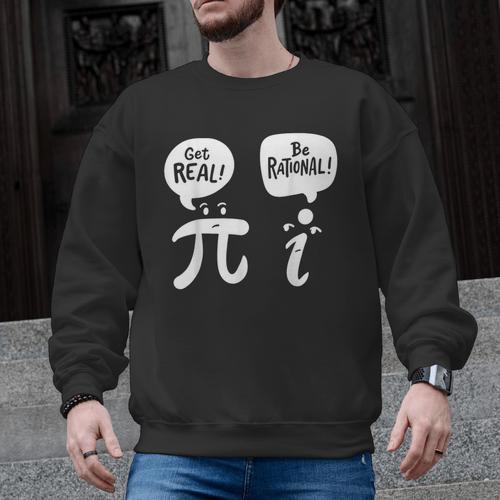 Math Teacher Math Student Be Real Get Rational Men Graphic Sweatshirt - teacherstshirts.com