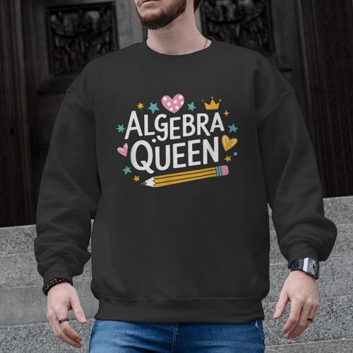 Mathematician And Mathematics Teacher Algebra Queen Men Graphic Sweatshirt - teacherstshirts.com AU