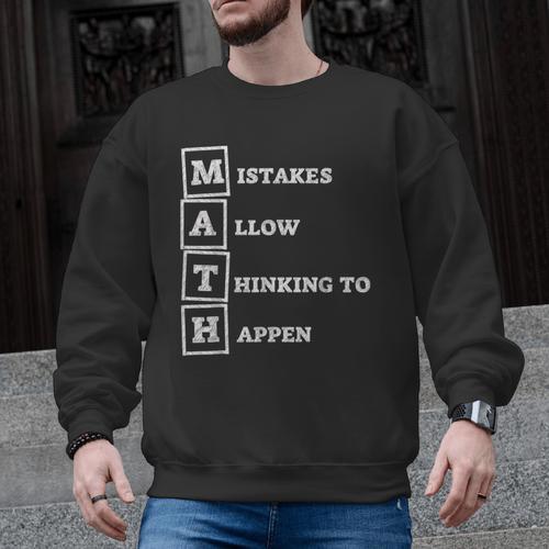Mistakes Allow Thinking To Happen School Math Teacher Men Graphic Sweatshirt - teacherstshirts.com