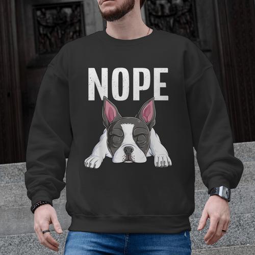 Nope Boston Terrier Puppy Dog Bostie Lover Men Women Girls Kids Men Graphic Sweatshirt - Bostonterriersmerch.com