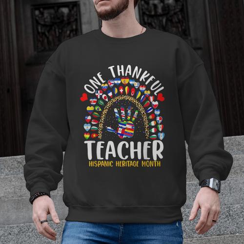 Hispanic Heritage Month One Thankful Teacher Rainbow Men Graphic Sweatshirt - teacherstshirts.com UK