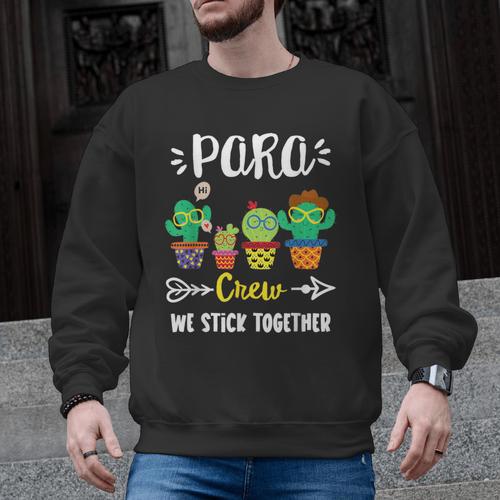 PARA Crew School Cactus Team PARA Teacher Squad For Men Women Kids Men Graphic Sweatshirt - teacherstshirts.com CA