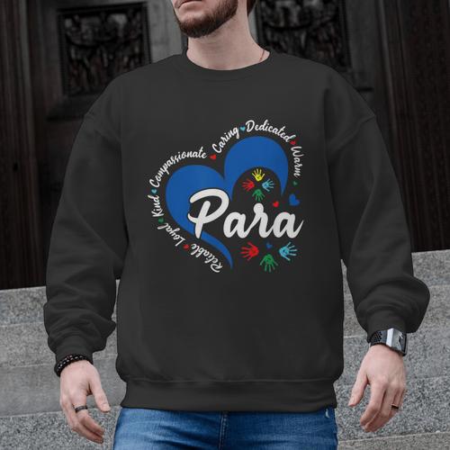 Para Heart Teacher Paraprofessional School Appreciation Men Graphic Sweatshirt - teacherstshirts.com DE