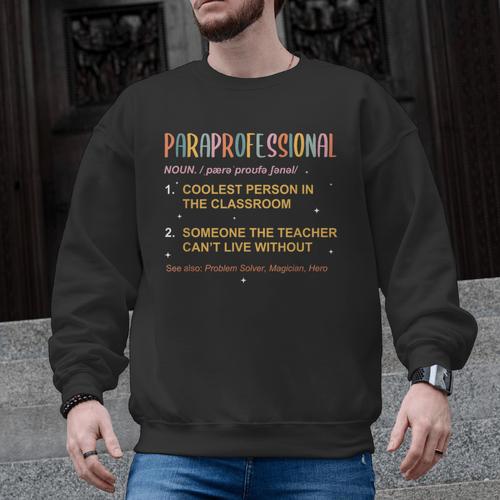 Paraprofessional Teacher Para Sped Ed Parapro Men Graphic Sweatshirt - teacherstshirts.com