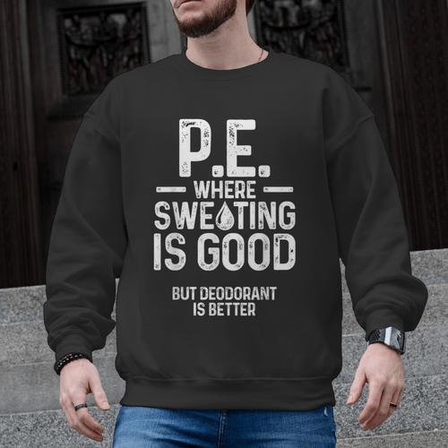 PE Physical Education Teacher Sweating Men Women Men Graphic Sweatshirt - teacherstshirts.com AU
