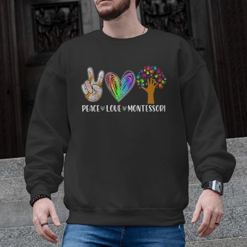 Peace Love Montessori Daycare Teacher Appreciation Men Graphic Sweatshirt - teacherstshirts.com AU