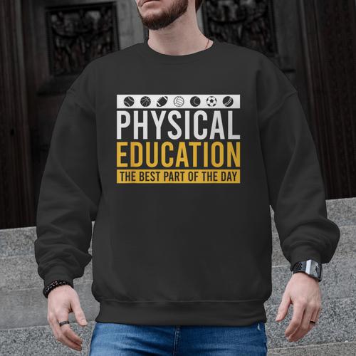 Physical Education Best Part Of The Day Phys Ed Teacher Men Graphic Sweatshirt - teacherstshirts.com