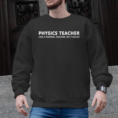 Physics Teacher Physics Teacher For Men Women Girls Kids Men Graphic Sweatshirt - teacherstshirts.com DE