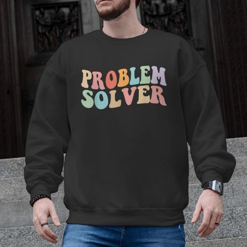 Problem Solver School Work Staff Front Desk Teacher Men Graphic Sweatshirt - teacherstshirts.com CA