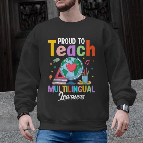 Proud To Teach Multilingual Learner ESL English Teacher Men Graphic Sweatshirt - teacherstshirts.com AU