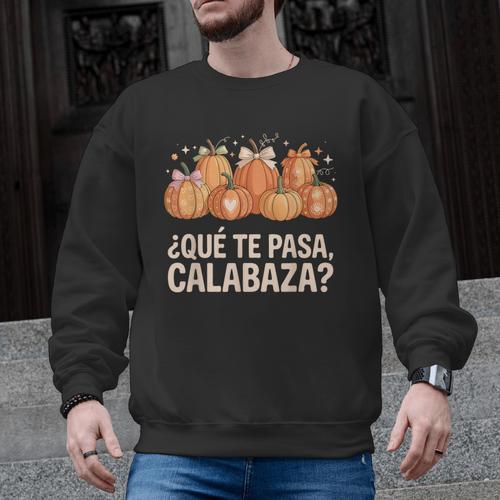 Qué Te Pasacalabaza Fall Immersion Teacher Spanish Teacher Men Graphic Sweatshirt - teacherstshirts.com CA