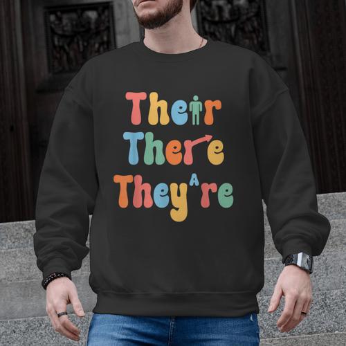 There Their They'Re English Class Grammar Joke Teacher Men Graphic Sweatshirt - teacherstshirts.com