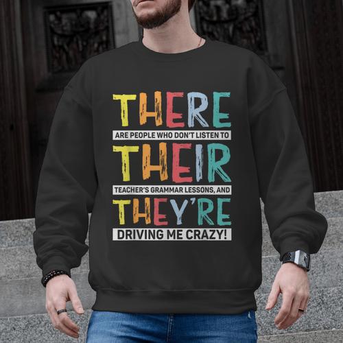 There Their They’Re Grammar Joke For English Teacher Student Men Graphic Sweatshirt - teacherstshirts.com