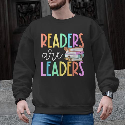 Readers Are Leaders Reading Book Lovers Teacher Women Kids Men Graphic Sweatshirt - teacherstshirts.com AU