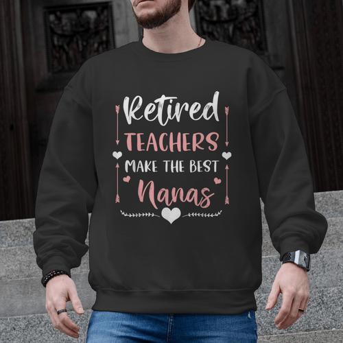 Retired Teachers Make The Best Nanas Cute G Ma Nana Grandma Men Graphic Sweatshirt - teacherstshirts.com AU