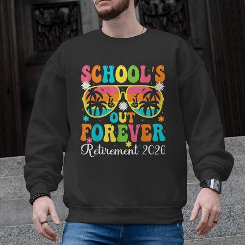 School's Out Forever Retirement 2026 Retro Retired Teacher Men Graphic Sweatshirt - teacherstshirts.com AU