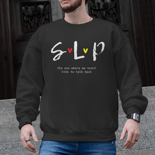 SLP Teacher Shirts Speech Language Pathologist Men Graphic Sweatshirt - teacherstshirts.com
