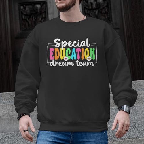 Special Education Dream Team Back To School SPED Teacher Men Graphic Sweatshirt - teacherstshirts.com