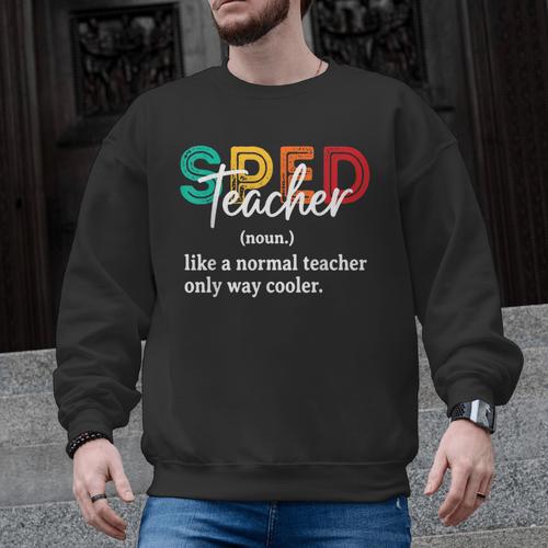 Special Education For Men Women SPED Teacher Men Graphic Sweatshirt - teacherstshirts.com CA