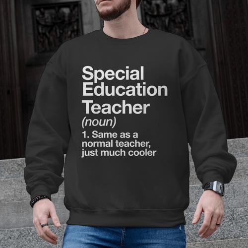 Special Education Teacher Definition Back To School Men Graphic Sweatshirt - teacherstshirts.com