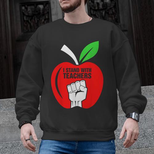 I Stand With Teachers Tshirt Men Graphic Sweatshirt - teacherstshirts.com UK