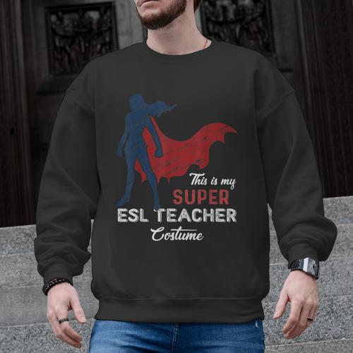 This Is My Super ESL Teacher Costume Lazy Halloween Men Graphic Sweatshirt - teacherstshirts.com