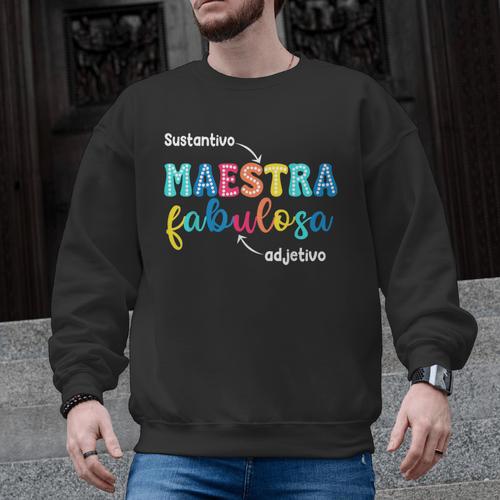 Sustantivo Maestra Fabulosa Adjetivo Spanish Teacher Men Graphic Sweatshirt - teacherstshirts.com AU