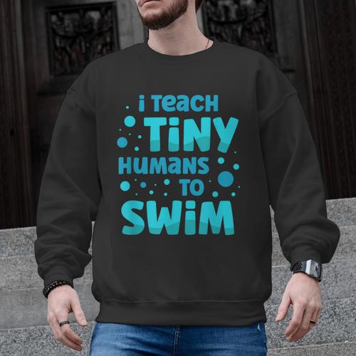 Swimming Teacher I Teach Tiny Humans To Swim Swim Instructor Men Graphic Sweatshirt - teacherstshirts.com AU