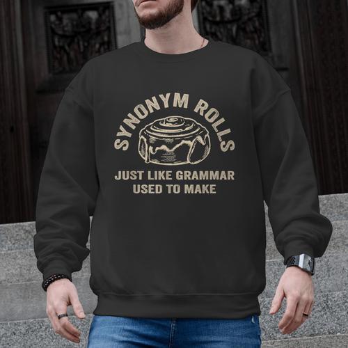 Synonym Rolls Joke Cinnamon Rolls Grammar Pun Teacher Men Graphic Sweatshirt - teacherstshirts.com AU